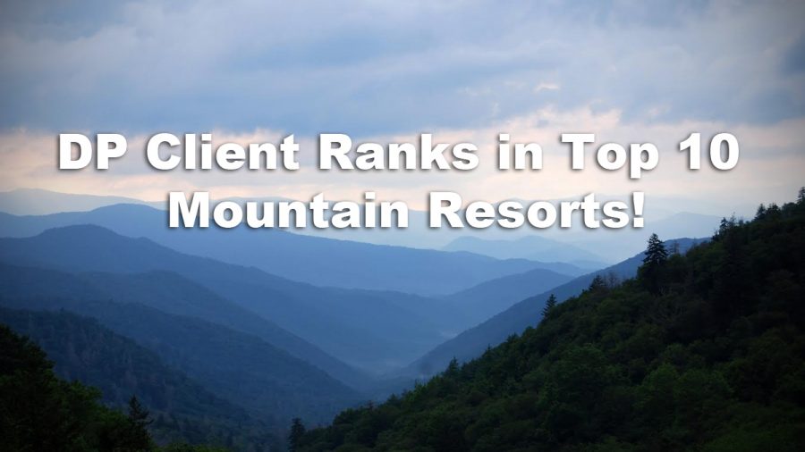 A DP Client Ranks in Top 10 Southern Mountain Resorts!