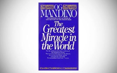 The Greatest Miracle In The World – By OG Mandino