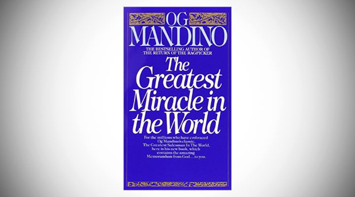 The Greatest Miracle in the World by Og Mandino