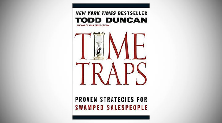 Time Traps Proven Strategies For Swamped SalesPeople -By Todd-Duncan