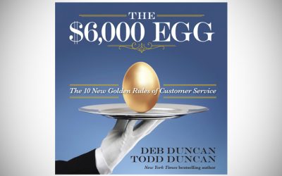 The $6,000 Egg: The 10 New Golden Rules of Customer Service