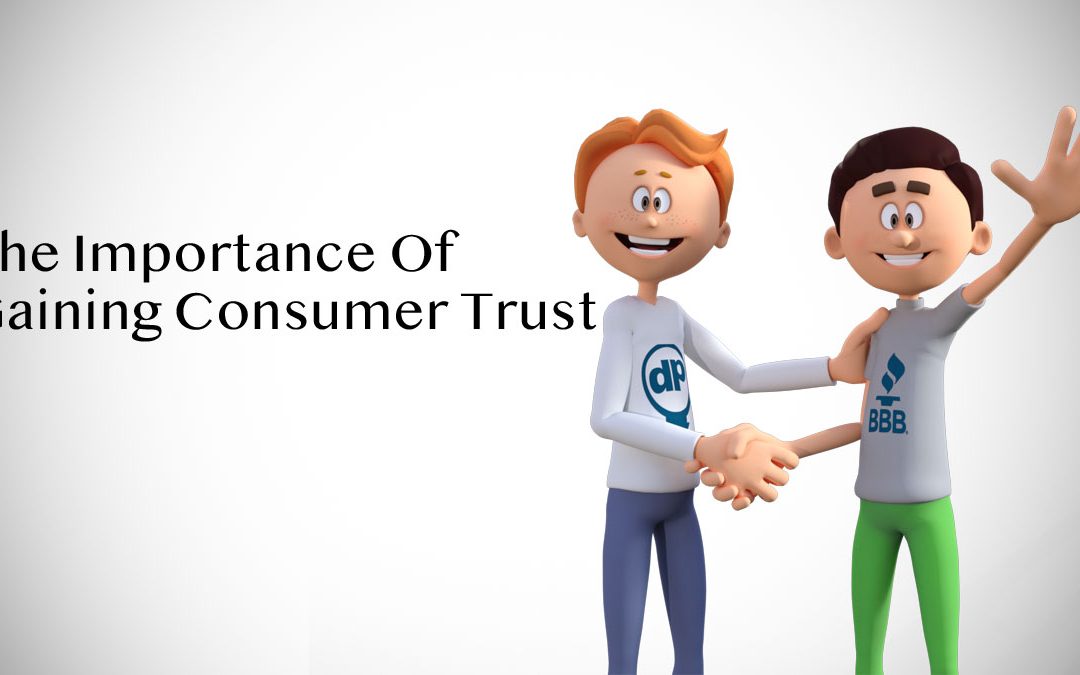 The Importance Of Gaining Consumer Trust