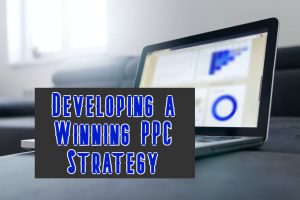 Developing a Winning PPC Strategy