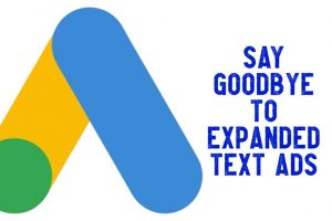 Say goodbye to expanded text ads