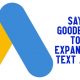 Say Goodbye To Expanded Text Ads